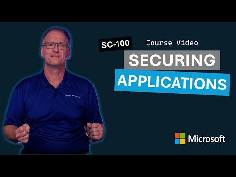 Securing applications | SC-100 | Episode 26