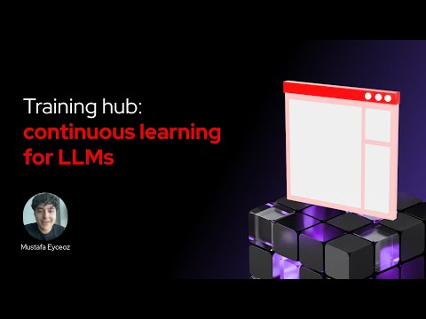 Training Hub: continuous learning for LLMs