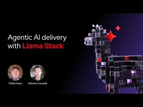 Agentic AI delivery with Llama Stack