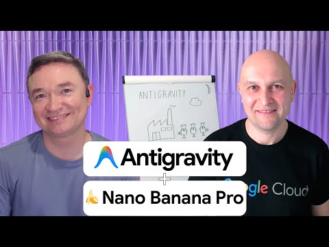 Antigravity and Nano Banana Pro with Remik | The Agent Factory Podcast