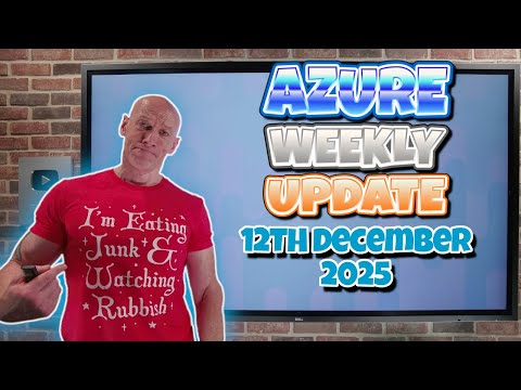 Azure Update – 12th December 2025