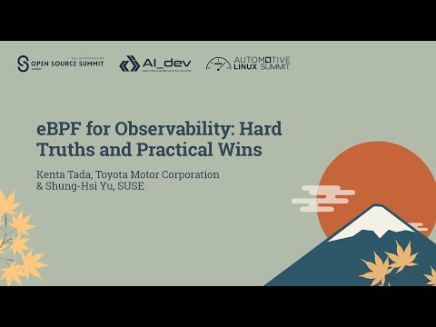 eBPF for Observability: Hard Truths and Practical Wins – Kenta Tada & Shung-Hsi Yu