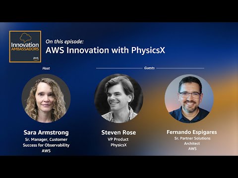 AWS Innovation with PhysicsX | Innovation Ambassadors | Amazon Web Services