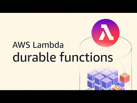 AWS Lambda Durable Functions | Amazon Web Services