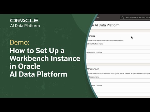 How to Create an Instance in Oracle AI Data Platform Workbench: Demo