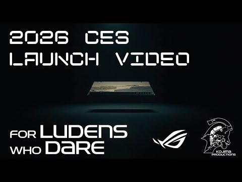 2026 CES ROG x KOJIMA PRODUCTIONS launch video| For Ludens Who Dare