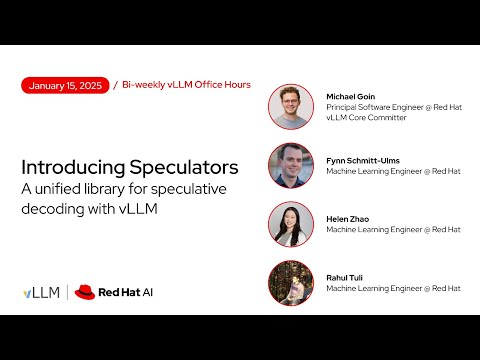 [vLLM Office Hours #40] Intro to Speculators – January 15, 2026