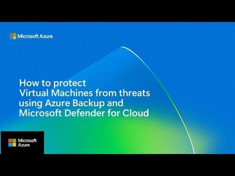 Protect VMs using Azure Backup and Microsoft Defender for Cloud