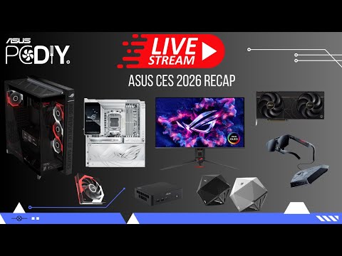 ASUS PCDIY CES 2026 Recap Live Stream