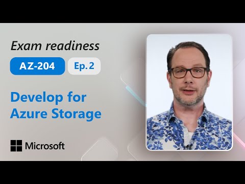 Preparing for AZ-204 – Develop for Azure storage (Part 2 of 5)