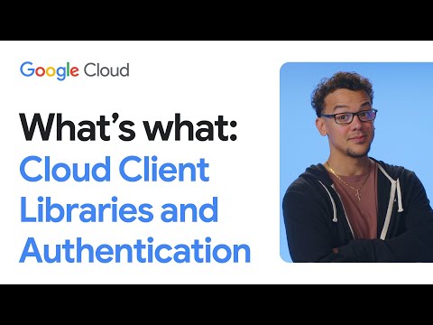 How to authenticate Google Cloud Client Libraries