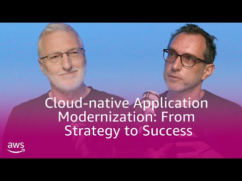 Cloud-native application modernization – from strategy to success | Amazon Web Services