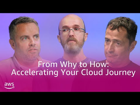 From why to how: accelerating your cloud journey | Amazon Web Services