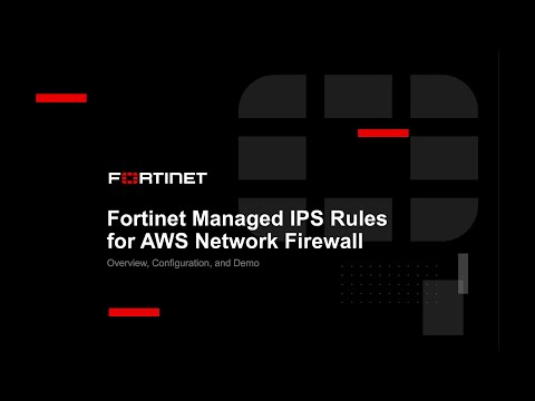 Enhance your AWS Network Firewall with Fortinet Managed IPS Rules