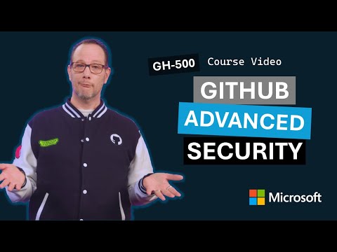 Introduction to GitHub Advanced Security | GH-500 | Episode 1