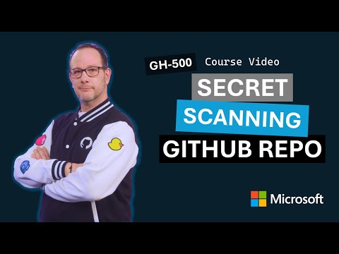 Configure and use secret scanning in your GitHub repository | GH-500 | Episode 4