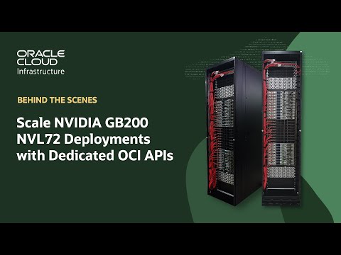 OCI Supercomputer Simplifies GPU Management for NVIDIA GB200 NVL72