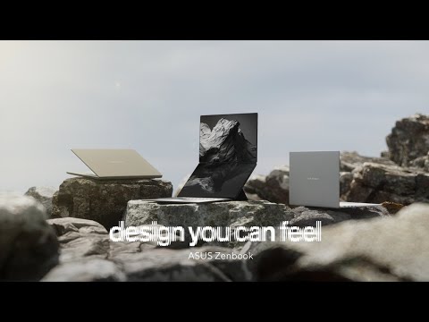 Design You Can Feel – Zenbook series video | ASUS