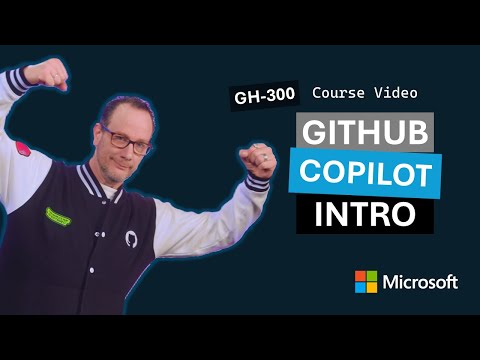 Introduction to GitHub Copilot | GH-300 | Episode 1