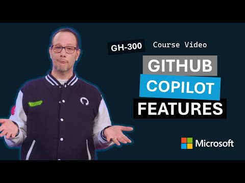 Exploring GitHub Copilot features | GH-300 | Episode 2