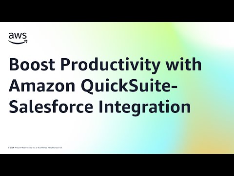 Boost Productivity with Amazon QuickSuite-Salesforce Integration | Amazon Web Services