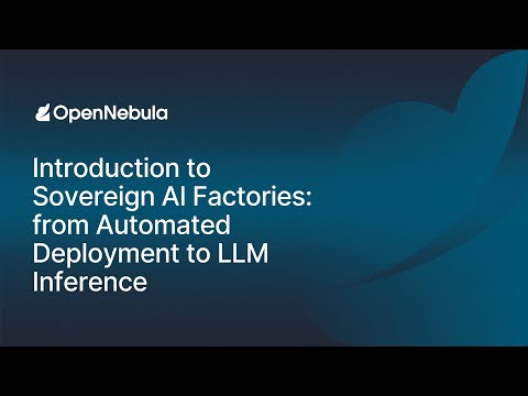 Introduction to Sovereign AI Factories: from Automated Deployment to LLM Inference