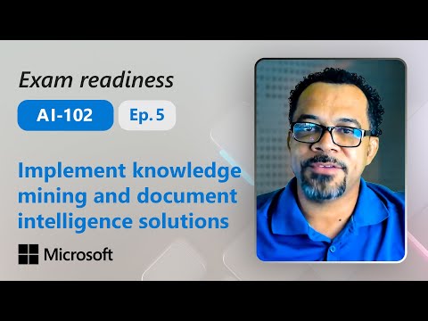 Preparing for AI-102 – Implement knowledge mining and document intelligence solutions (Part 5 of 6)