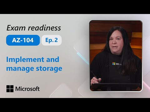 Preparing for AZ-104 – Implement and manage storage (2 of 5)