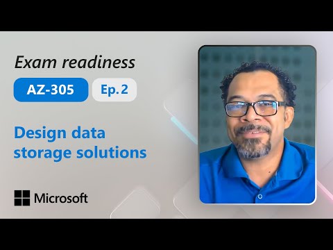 Preparing for AZ-305: Design data storage solutions (Part 2 of 4)