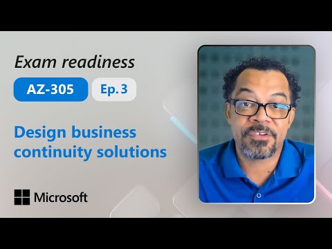 Preparing for AZ-305: Design business continuity solutions (Part 3 of 4)