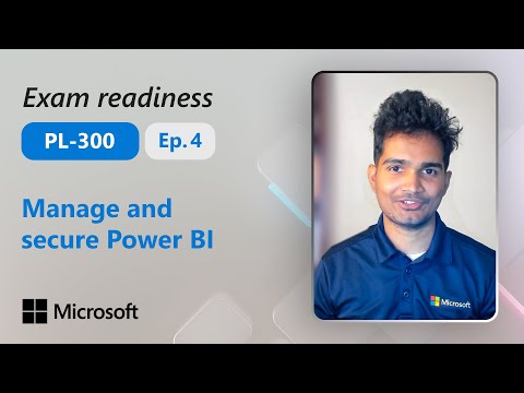 Preparing for PL-300: Manage and secure Power BI (Part 4 of 4)