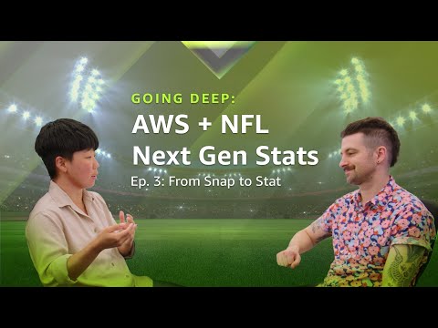 Going Deep: AWS + NFL Next Gen Stats | Ep. 3: From Snap to Stat | Amazon Web Services