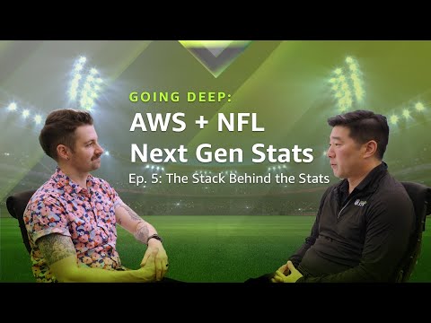 Going Deep: AWS + NFL Next Gen Stats | Ep.5: The Stack Behind the Stats | Amazon Web Services