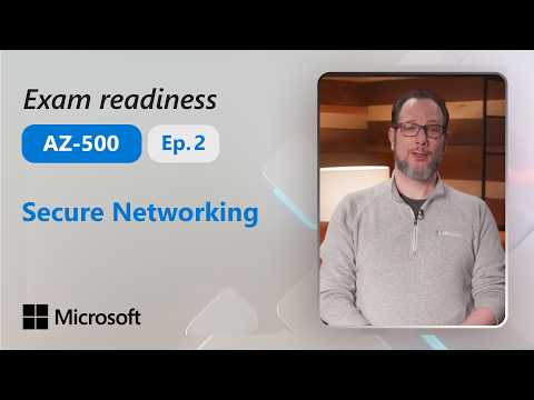 Preparing for AZ-500: Secure Networking (Part 2 of 4)
