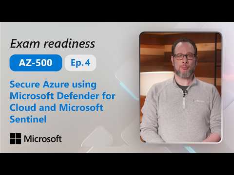 Preparing for AZ-500: Secure Azure using MS Defender for Cloud and MS Sentinel (Part 4 of 4)