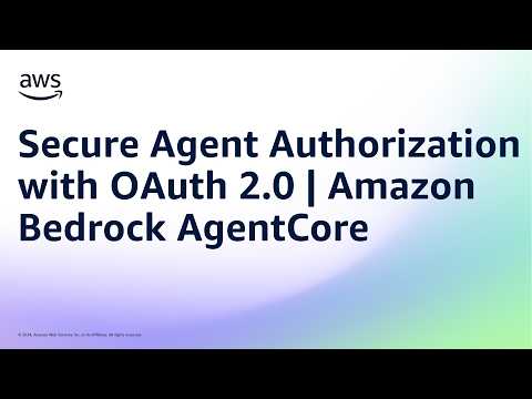 Secure Agent Authorization with OAuth 2.0 | Amazon Bedrock AgentCore | Amazon Web Services