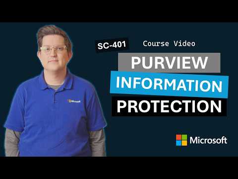 Implement Microsoft Purview Information Protection | SC-401 | Episode 3