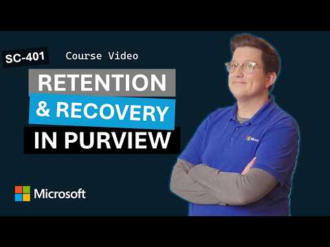 Implement and manage retention and recovery in Microsoft Purview | SC-401 | Episode 7