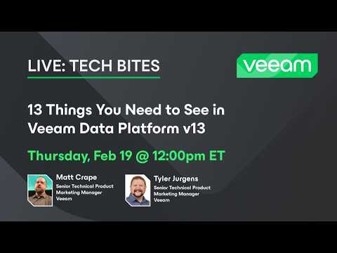 13 Things You Need to See in Veeam Data Platform v13