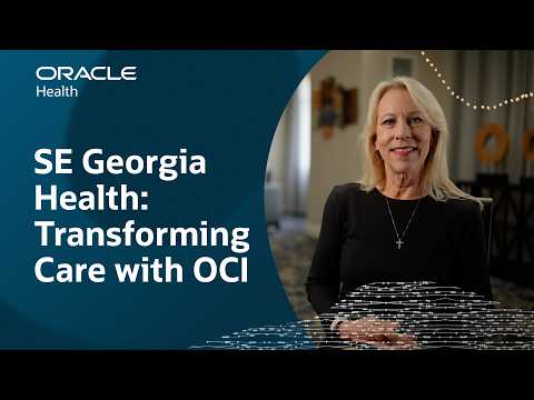 Southeast Georgia Health Transforms Healthcare with Oracle Cloud Infrastructure