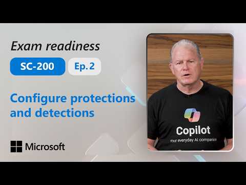 Preparing for SC-200: Configure protections and detections (Part 2 of 4)