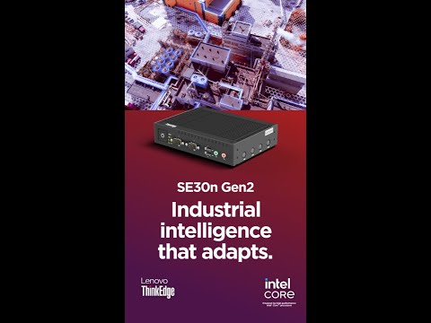 Lenovo ThinkEdge – SE30n Gen2 (2026) – Intelligence that adapts