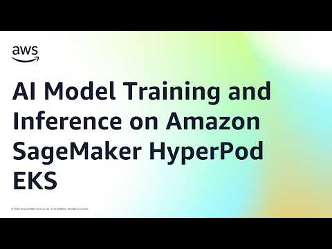 AI Model Training and Inference on Amazon SageMaker HyperPod EKS | Amazon Web Services