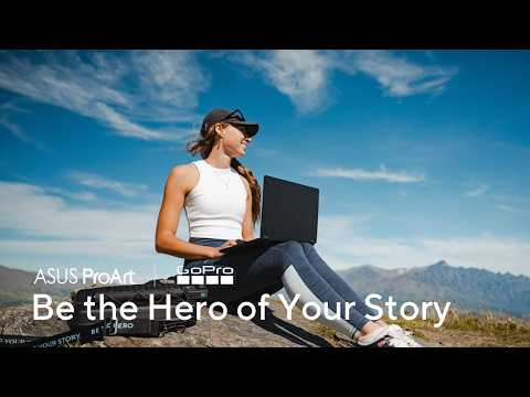 GoPro Creator Story with ProArt GoPro Edition | ASUS ProArt x GoPro
