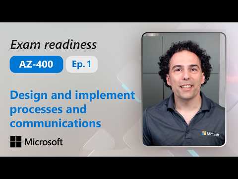Preparing for AZ-400 – Design and implement processes and communications (Part 1 of 5)