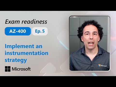Preparing for AZ-400 – Implement an instrumentation strategy (Part 5 of 5)