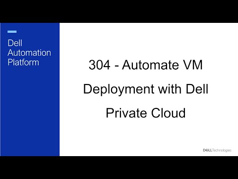 304 Automate VM Deployment with Dell Private Cloud