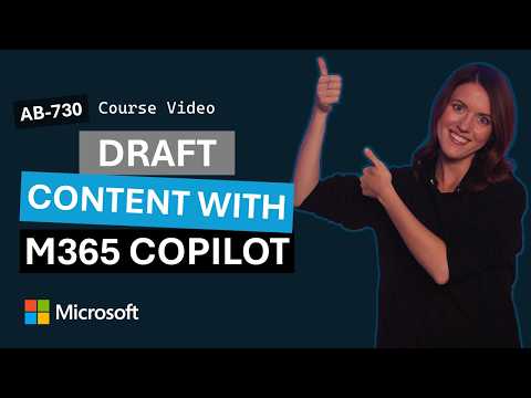 Draft and refine business content using Microsoft 365 Copilot | AB-730 | Episode 3