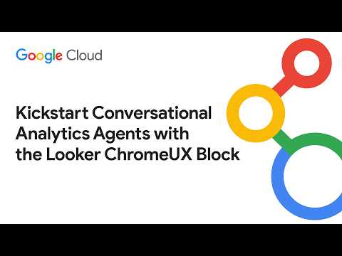 Kickstart Conversational Analytics agents with the Looker ChromeUX Block