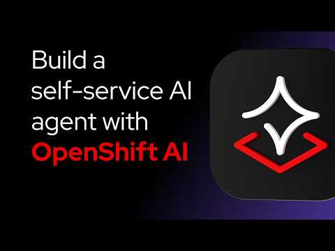 Build a self-service AI agent with OpenShift AI